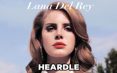 lana del rey heardle|Share Lana del Rey Heardle